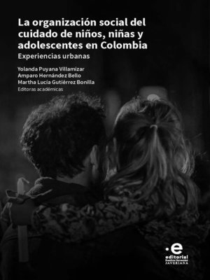 cover image of La organización social del cuidado de niños, niñas y adolescentes en Colombia